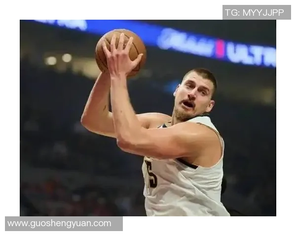 约基奇赞卡梅隆约翰逊传球能力无球空切被低估的独特价值